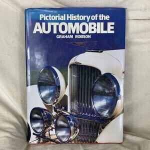 Pictorial History of the Automobile by Graham Robson - Vintage First Edition